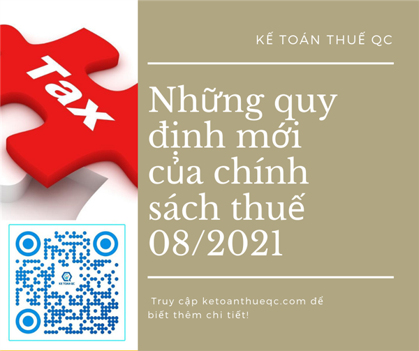 NHỮNG QUY ĐỊNH MỚI CỦA CHÍNH SÁCH THUẾ THÁNG 08/2021