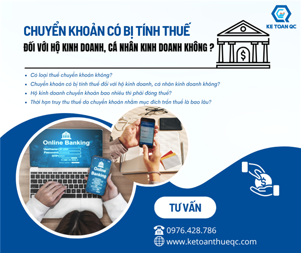 Chuyển khoản có bị tính thuế đối với hộ kinh doanh, cá nhân kinh doanh không?